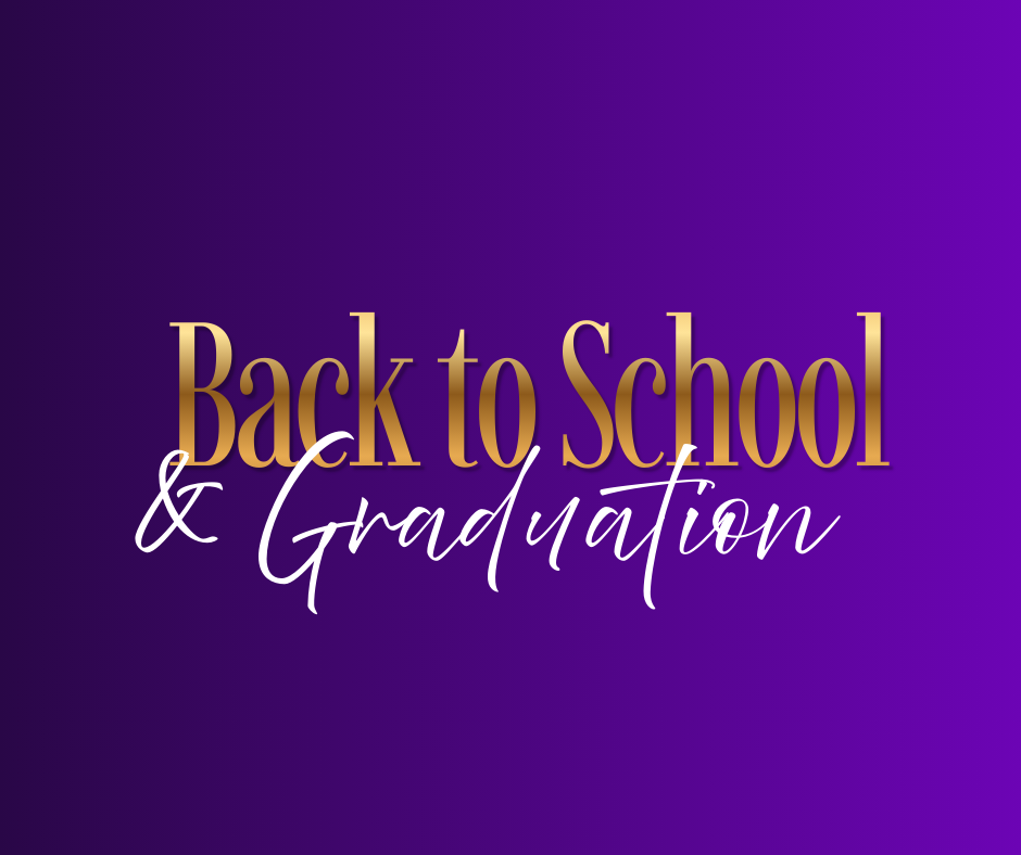 Back to School & Graduation