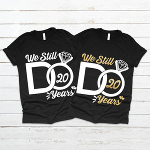 'We Still Do' Anniversary Tee