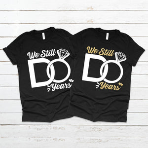 'We Still Do' Anniversary Tee