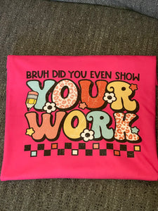 Show Your Work Tee